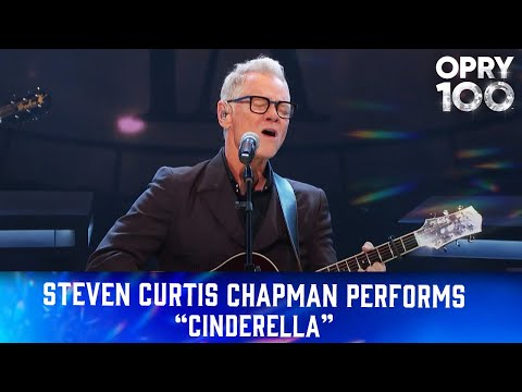 Steven Curtis Chapman – “Cinderella” | Live at the Grand Ole Opry