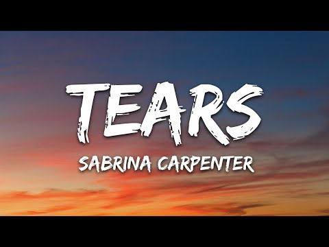 Sabrina Carpenter – Tears (Lyrics)