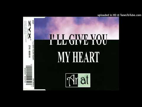 Anat – I’ll Give You My Heart (Hi Drain Short Cut)