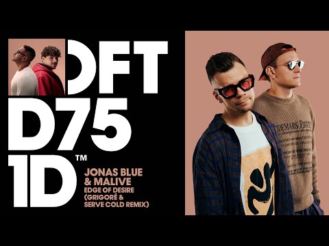 Jonas Blue & Malive – Edge Of Desire (Grigoré & Serve Cold Remix)