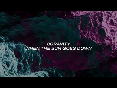 0Gravity – When The Sun Goes Down