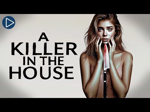 A KILLER IN THE HOUSE 🎬 Full Exclusive Thriller Horror Movie Premiere 🎬 English HD 2025
