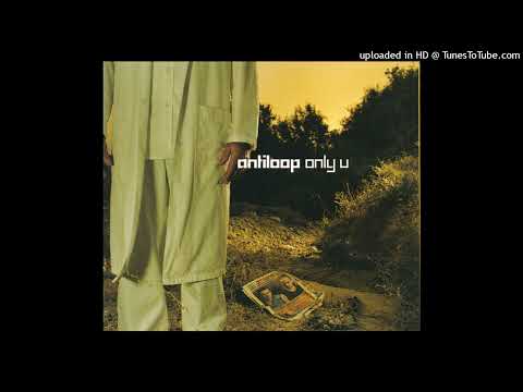 Antiloop – Only U (Sa Han Nånting Om Mig Eller Mix)