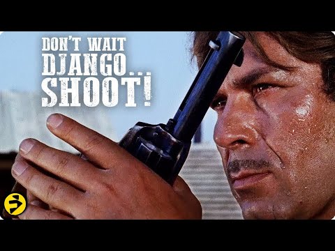 DON’T WAIT, DJANGO…SHOOT! | Revenge & Redemption Western | Full Movie