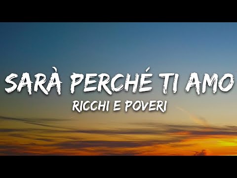 Ricchi E Poveri – Sara Perche Ti Amo (Testo/Lyrics)