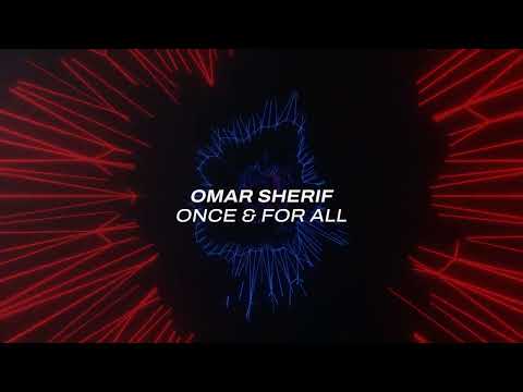 Omar Sherif – Once & For All