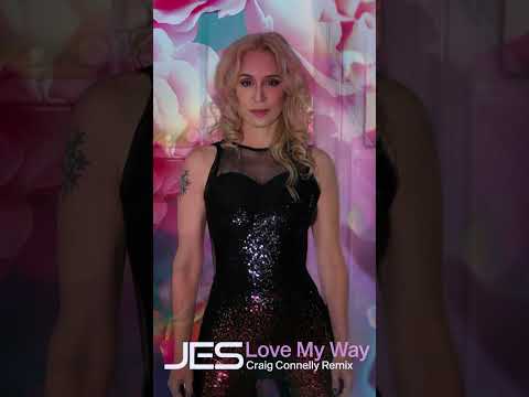 JES _ Love My Way (Craig Connelly Remix)