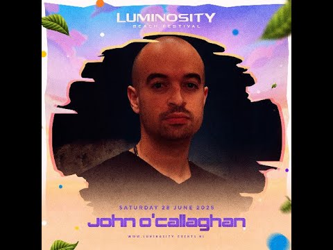 John O'Callaghan  Luminosity Beach Festival 2025