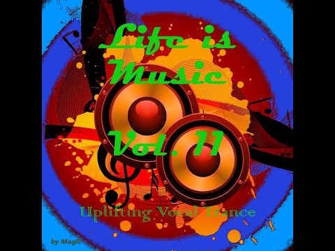 Life is Music 11 / Uplifting Vocal Trance 2020