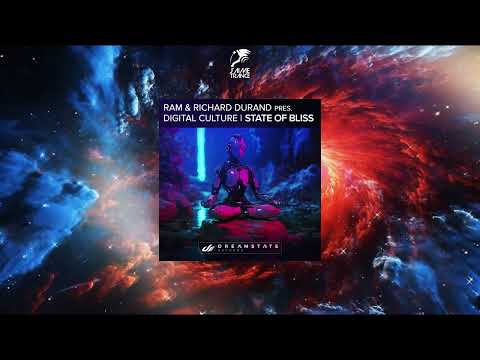 RAM & Richard Durand pres. Digital Culture – State Of Bliss (Original Mix) [DREAMSTATE RECORDS]