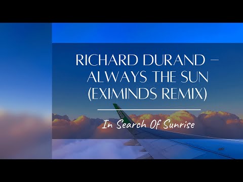 Richard Durand – Always The Sun (Eximinds Remix) | Letra
