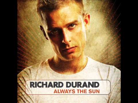 Richard Durand – Always The Sun (Fall Down Mix)