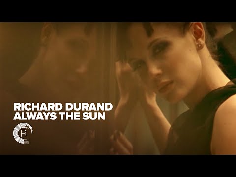 Richard Durand – Always The Sun (Official Music Video) [Adrian & Raz] + LYRICS