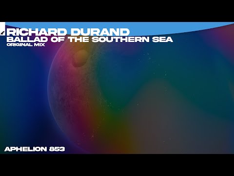Richard Durand – Ballad Of The Southern Sea (Extended Mix)
