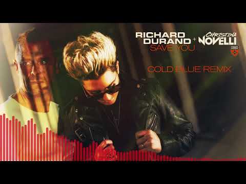 Richard Durand & Christina Novelli – Save You (Cold Blue Remix)