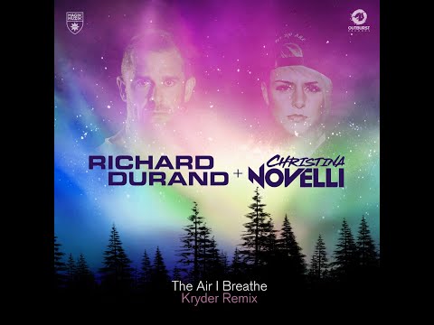 Richard Durand & Christina Novelli – The Air I Breathe (Kryder Remix)
