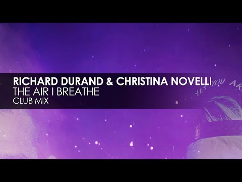 Richard Durand & Christina Novelli – The Air I Breathe