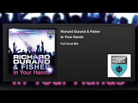 Richard Durand & Fisher –  In Your Hands (Full Vocal Mix)