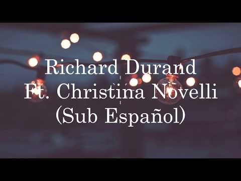 Richard Durand ft  Christina Novelli – Save You [Subtitulado]