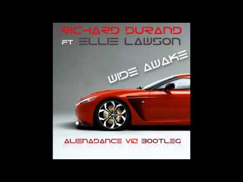 Richard Durand ft Ellie Lawson – Wide Awake (AlienADance V12 bootleg)
