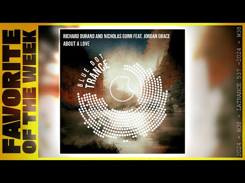 RICHARD DURAND & NICHOLAS GUNN FEAT. JORDAN GRACE – ABOUT A LOVE | 🏆 [FOTW 537]