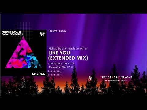 Richard Durand, Sarah De Warren – Like You (Extended Mix) MUSE MUSIC RECORDS