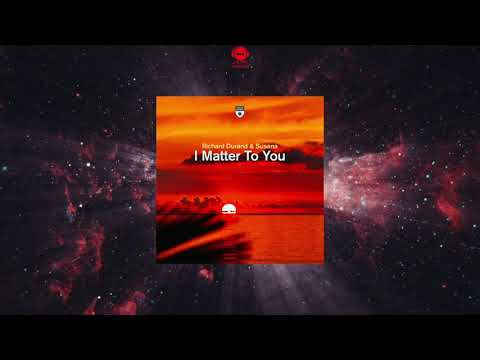 Richard Durand & Susana – I Matter To You (Extended Mix) [MAGIK MUZIK]