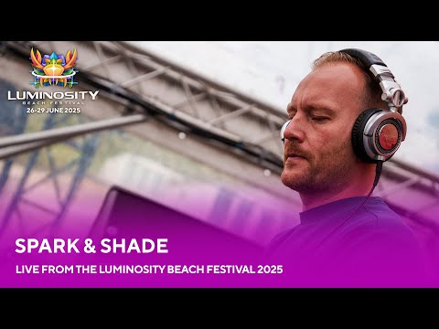 Spark & Shade live at Luminosity Beach Festival 2025 #LBF25