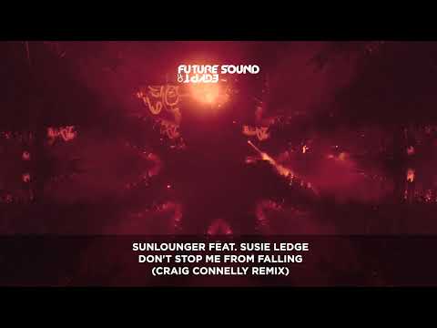 Sunlounger feat Susie Ledge – Don't Stop Me From Falling (Craig Connelly Remix)