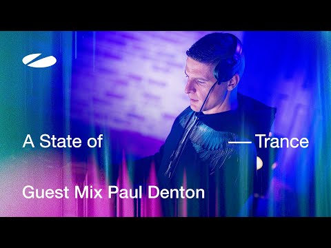 Paul Denton – A State of Trance Episode 1244 Guest Mix