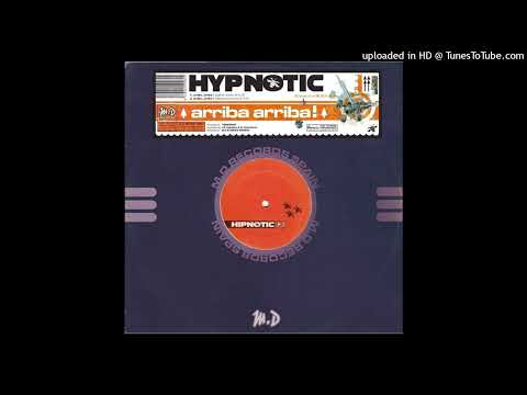 Hypnotic – Arriba Arriba! (Hypnotic Dance Mix)