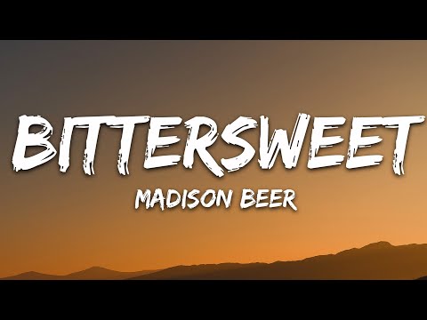 Madison Beer – bittersweet (Lyrics)