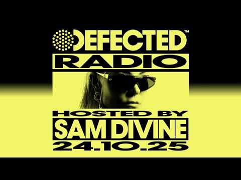 Defected Radio Show Hosted by Sam Divine 24.10.25
