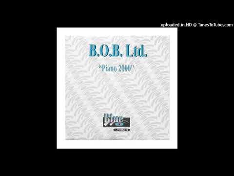 B.O.B. Ltd. – Piano 2000