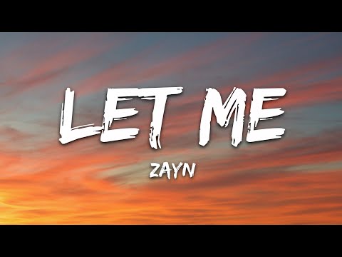 ZAYN – Let Me (Lyrics)