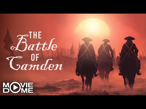 THE BATTLE OF CAMDEN – (war history documentary) – FULL DOCUMENTARY