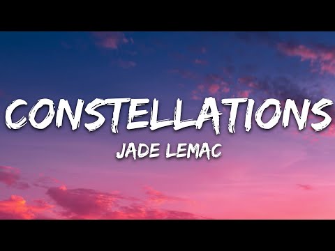 Jade LeMac – Constellations (Lyrics)