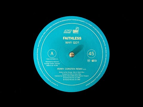 Faithless feat. Boy George – Why Go? (Ferry Corsten Remix) (1999)