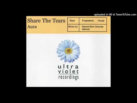 Aura – Share The Tears (Natural Born Grooves Mix)