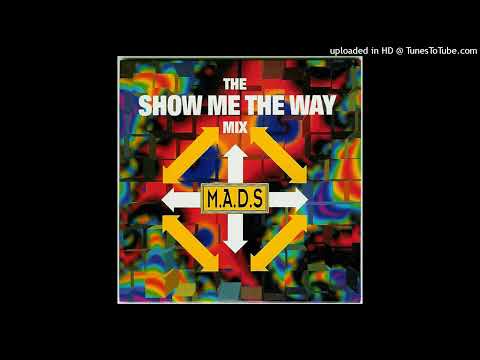 M.A.D.S. – The Show Me The Way Mix (Bold And Rough Mix)