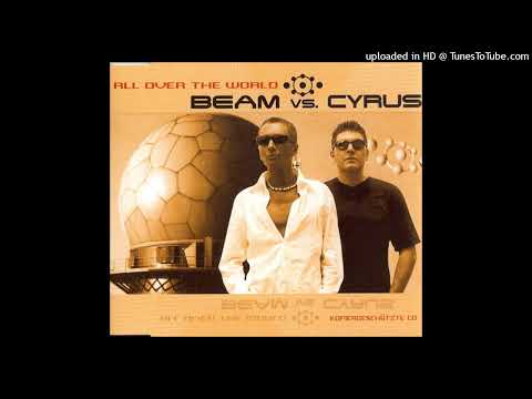Beam vs. Cyrus – All Over The World (Video Mix)