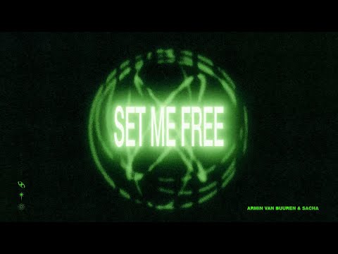 Armin van Buuren & SACHA – Set Me Free (Official Visualizer)