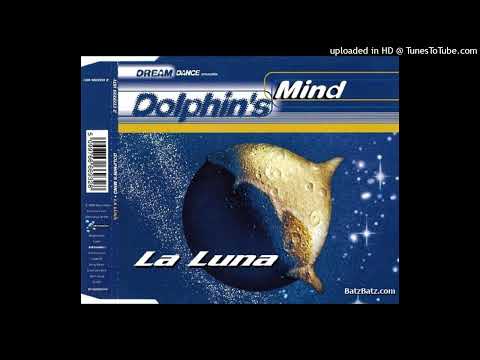 Dolphin’s Mind – La Luna (Full Moon Remix Edit)