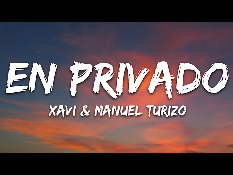 Xavi, Manuel Turizo – En Privado (Letra/Lyrics)