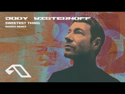Jody Wisternoff – Sweetest Thing (Marsh Remix)
