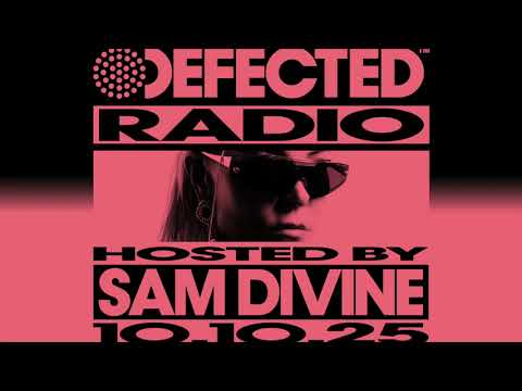 Defected Radio Show Hosted by Sam Divine 10.10.25