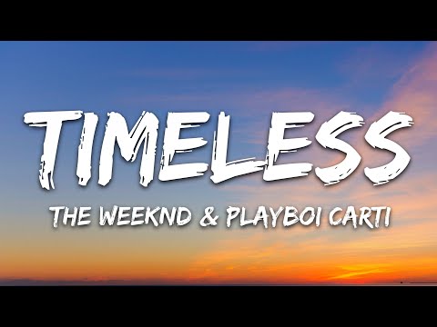 The Weeknd, Playboi Carti – Timeless (Lyrics)