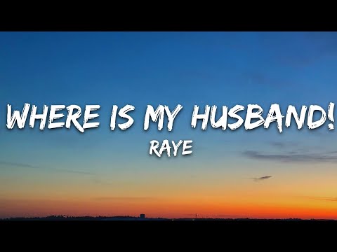 RAYE – WHERE IS MY HUSBAND! (Lyrics)