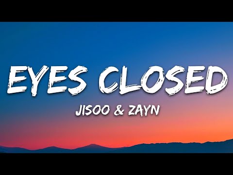 JISOO – EYES CLOSED (Lyrics) ft. ZAYN