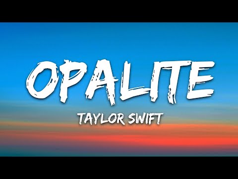 Taylor Swift – Opalite (Lyrics)